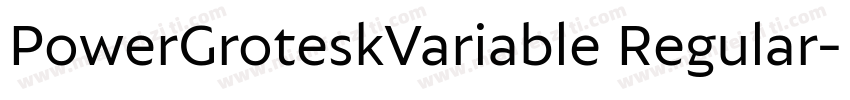 PowerGroteskVariable Regular字体转换